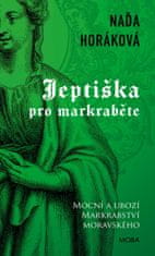 Horáková Naďa: Jeptiška pro markraběte