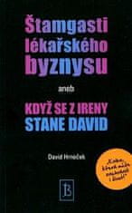 Hrneček David: Štamgasti lékařského byznysu aneb když se z Ireny stane David