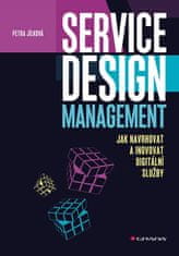 Jílková Petra: Service Design Management - Jak navrhovat a inovovat digitální služby