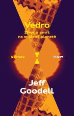 Goodell Jeff: Vedro - Život a smrt na spálené planetě