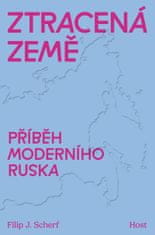 Scherf Filip: Ztracená země - Příběh moderního Ruska