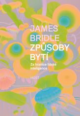 Bridle James: Způsoby bytí - Za hranice lidské inteligence