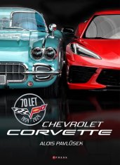 Pavlůsek Alois: Chevrolet Corvette 70 let 1954-2024