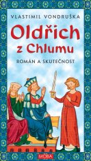 Vondruška Vlastimil: Oldřich z Chlumu - Román a skutečnost