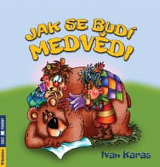 Karas Ivan: Jak se budí medvědi