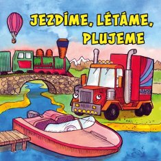 Kyršová Zuzana: Jezdíme, létáme, plujeme