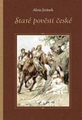 Jirásek Alois: Staré pověsti české