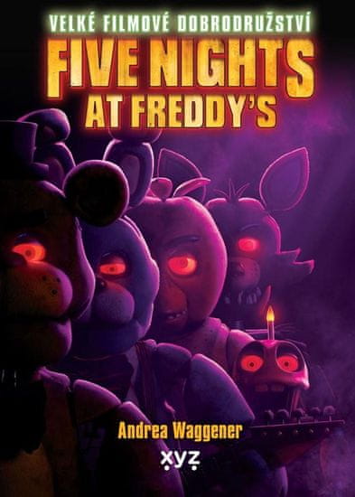 Cawthon Scott: Five Nights at Freddy´s - Velké filmové dobrodružství