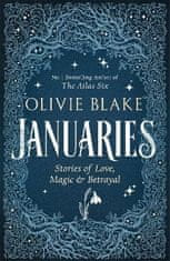 Blake Olivie: Januaries: Stories of Love, Magic & Betrayal