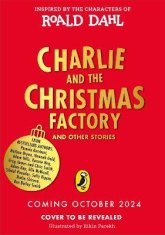 Dahl Roald: Charlie and the Christmas Factory