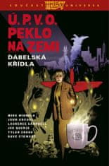 Mignola Mike, Arcudi John: Ú.P.V.O. Peklo na zemi 10: Ďábelská křídla