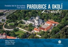 Paprčka Milan: Pardubice a okolí z nebe