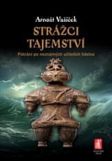 Vašíček Arnošt: Strážci tajemství - Pátrání po neznámých učitelích lidstva