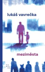 Vavrečka Lukáš: Meziměsta