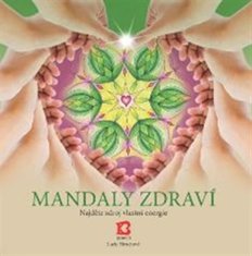 Hrochová Lucie: Mandaly zdraví - Najděte zdroj své energie