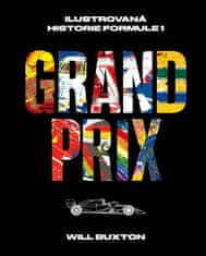 Buxton Will: Grand Prix - Ilustrovaná historie Formule 1