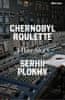 Plokhy Serhii: Chernobyl Roulette: A War Story