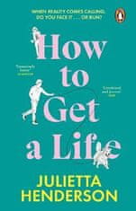 Henderson Julietta: How to Get a Life