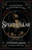 Garberová Stephanie: Spectacular: A Caraval Novella from the #1 Sunday Times bestseller Stephanie Ga