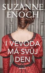 Enoch Suzanne: I vévoda má svůj den