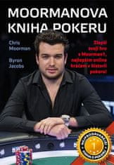 Moorman Chris, Jacobs Byron,: Moormanova kniha pokeru