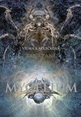 Kadlečková Vilma: Mycelium VII - Zakázané směry