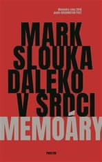 Slouka Mark: Daleko v srdci