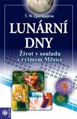 T. N. Zjurnjajeva: Lunární dny - Život v souladu s rytmem Měsíce