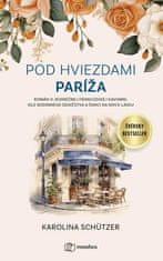 Karolina Schutzer: Pod hviezdami Paríža