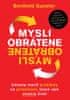 Berthold Gunster: Mysli obrátene - Umenie meniť problémy na príležitosti, ktoré vám zmenia život