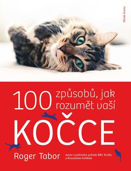 Roger Tabor: 100 způsobů jak rozumět vaší kočce