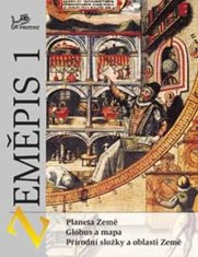 Zeměpis 1 – Fyzický zeměpis - Planeta Země, glóbus a mapa, přírodní složky a oblasti Země