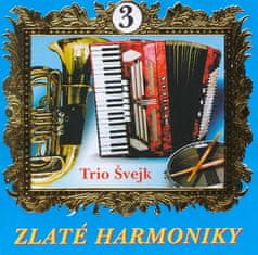 Trio Švejk: Zlaté harmoniky 3