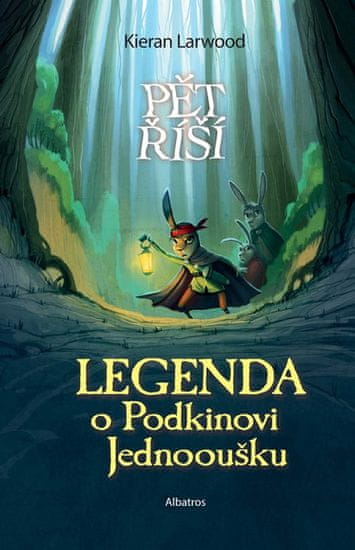 Kieran Larwood: Legenda o Podkinovi Jednooušku