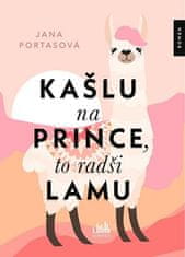 Jana Portasová: Kašlu na prince, to radši lamu