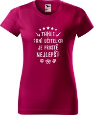 Hobbytriko Tričko pro učitelku - Tahle paní učitelka je prostě nejlepší! Barva: Fuchsia red (49), Velikost: M