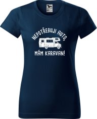 Hobbytriko Dámské tričko s karavanem - Nepotřebuji auto, mám karavan! Barva: Apple Green (92), Velikost: XL, Střih: dámský