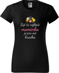 Hobbytriko Tričko pro maminku - Být ta nejlepší maminka je pro mě hračka Barva: Bílá (00), Velikost: XL