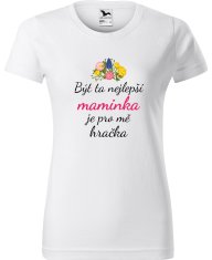 Hobbytriko Tričko pro maminku - Být ta nejlepší maminka je pro mě hračka Barva: Bílá (00), Velikost: XL