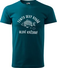 Hobbytriko Tričko pro rybáře - Tento sexy rybář uloví každou! Barva: Tyrkysová (44), Velikost: M