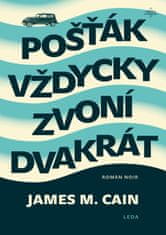 James M. Cain: Pošťák vždycky zvoní dvakrát