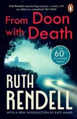 Rendell Ruth: From Doon With Death: (A Wexford Case) The brilliantly chilling and captivating first 