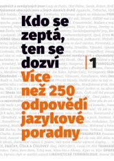 Kdo se zeptá, ten se dozví - Více než 250 odpovědí jazykové poradny