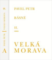 Petr Pavel: Básně II. / Velká Morava