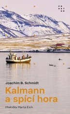 Schmidt Joachim B.: Kalmann a spící hora