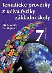 Bohuněk Jiří, Hejnová Eva: Tematické prověrky z učiva fyziky pro 7. ročník ZŠ