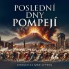 Bulwer-Lytton Edward George: Poslední dny Pompejí