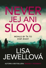 Lisa Jewellová: Never jej ani slovo