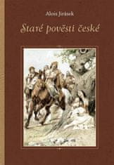 Alois Jirásek: Staré pověsti české