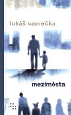 Lukáš Vavrečka: Meziměsta